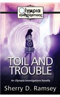 Toil and Trouble
