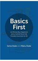 Basics First – Let Money Buy Happiness and a Central Store that Provides Essentials for All