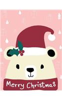 Merry Christmas: Merry Christmas Cute Bear Cover (8.5 X 11) Inches 110 Pages, Blank Unlined Paper for Sketching, Drawing, Whiting, Journaling & Doodling
