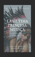 La Última Princesa Muisca