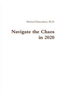 Navigate the Chaos in 2020