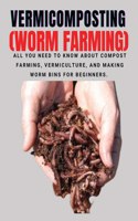 VERMICOMPOSTING (Worm Farming)