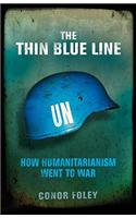 The Thin Blue Line: How Humanitarianism Went to War