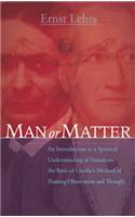 Man or Matter
