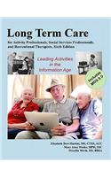 Long-Term Care for Activity Professionals, Social Services Professionals, and Recreational Therapists Sixth Edition