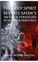 Holy Spirit Reveals Satan's Tactics & Strategies In Apostolic Ministries