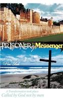 Prisoner to Messenger