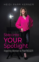 Step into Your Spotlight