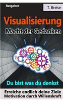 Visualisierung - Macht der Gedanken