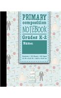 Primary Composition Notebook: (Primary Composition Notebooks)
