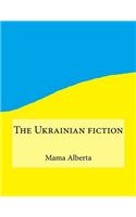 The Ukrainian Fiction