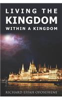 Living the KINGDOM within a Kingdom