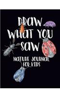 Draw What You Saw Nature Journal for Kids