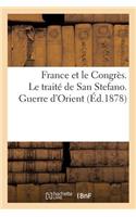 France Et Le Congrès. Le Traité de San Stefano. Guerre d'Orient