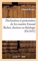 Déclaration Et Protestation de Feu Maistre Emond Richer, Docteur En Théologie Et Grand Maistre