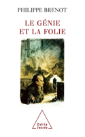 Genius and Madness / Le Génie et la Folie
