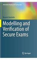Modelling and Verification of Secure Exams