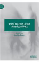 Dark Tourism in the American West