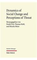 Dynamics of Social Change and Perceptions of Threat