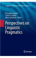 Perspectives on Linguistic Pragmatics