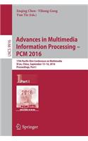 Advances in Multimedia Information Processing - Pcm 2016