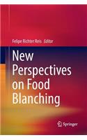 New Perspectives on Food Blanching