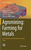 Agromining: Farming for Metals