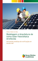 Modelagem e Arquitetura de Usina Solar Fotovoltaica Arrefecida