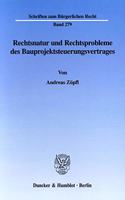 Rechtsnatur Und Rechtsprobleme Des Bauprojektsteuerungsvertrages