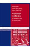 Perspektiven Zum Sterben: Auf Dem Weg Zu Einer Ars Moriendi Nova?