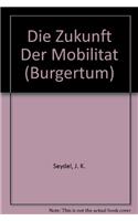 Die Zukunft Der Mobilitat