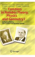 Frontiers in Number Theory, Physics, and Geometry I