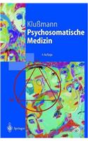 Psychosomatische Medizin: Ein Kompendium Fur Alle Medizinischen Teiluber Eiche (4., Korr. U. Aktualisierte Auf)