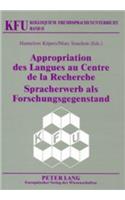 Appropriation Des Langues Au Centre de la Recherche- Spracherwerb ALS Forschungsgegenstand