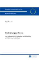 Die Ordnung der Meere: Zur Integration von maritimer Raumplanung und Meeresumweltschutz