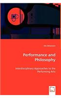 Performance and Philosophy - Interdisciplinary Approaches to the Performing Arts