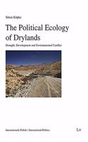 The Political Ecology of Drylands: Drought, Development and Environmental Conflict