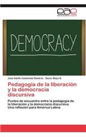 Pedagogia de La Liberacion y La Democracia Discursiva