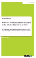 Motiv und Intention von Drachenkämpfen in der mittelhochdeutschen Literatur