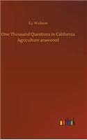 One Thousand Questions in California Agriculture answered