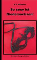So Sexy Ist Niedersachsen!