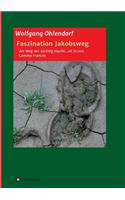 Faszination Jakobsweg - der Weg der süchtig macht...all in one