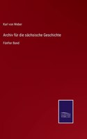 Archiv für die sächsische Geschichte