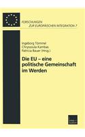 Die Eu -- Eine Politische Gemeinschaft Im Werden