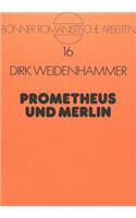Prometheus und Merlin