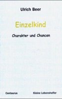 Einzelkind - Charakter und Chancen