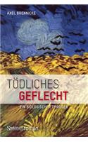 Tödliches Geflecht