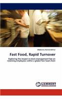 Fast Food, Rapid Turnover