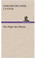 Die Pilger Des Rheins: (German)