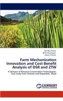 Farm Mechanization Innovation and Cost Benefit Analysis of DSR and ZTW